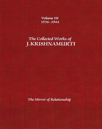 The Collected Works of J.Krishnamurti - Volume III 1936-1944