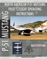 P-51 Mustang Pilot's Flight Operating Instructions