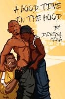 A Good Time In The Hood
