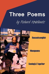 Three Poems: Bassacksenglish, Monopoems, Coming(s) Together