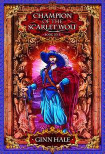 Hale, G: Champion of the Scarlet Wolf Book One