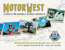 Motor West: A Route 66 Ramble Across America