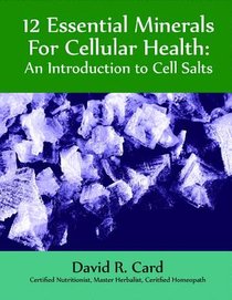 12 Essential Minerals for Cellular Health