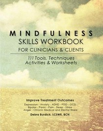 Mindfulness Skills Workbook for Clinicians and Clients