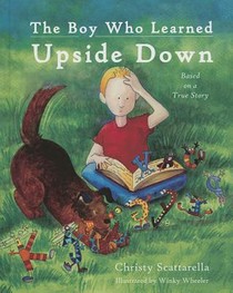 The Boy Who Learned Upside Down