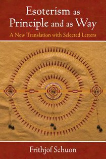 ESOTERISM AS PRINCIPLE & AS WA