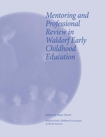 Mentoring and Professional Review in Waldorf Early Childhood Education