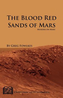 The Blood Red Sands of Mars: Murder on Mars