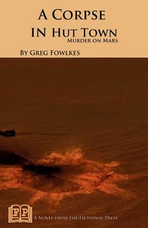 A Corpse in Hut Town: Murder on Mars