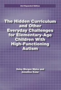 The Hidden Curriculum and Other Everyday Challenges for Elementary-age Children with High-functioning Autism voorzijde