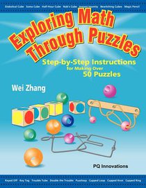 Exploring Math Through Puzzles: Step-by-Step Instructions for Making Over 50 Puzzles