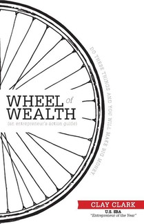 The Wheel of Wealth - An Entrepreneur's Action Guide
