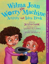 Wilma Jean the Worry Machine Activity and Idea Book voorzijde