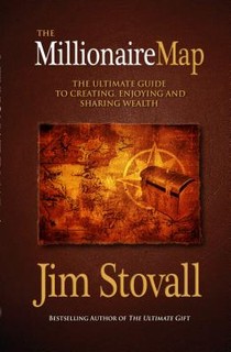 The Millionaire Map: The Ultimate Guide to Creating, Enjoying, and Sharing Wealth