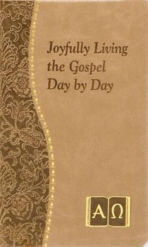 Joyfully Living the Gospel Day by Day: Minute Meditations for Every Day Containing a Scripture, Reading, a Reflection, and a Prayer voorzijde