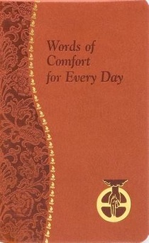 Words of Comfort for Every Day: I Love You Lord: Minute Meditations Featuring Selected, Scripture Texts and Short Prayers to the Lord