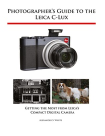 Photographer's Guide to the Leica C-Lux