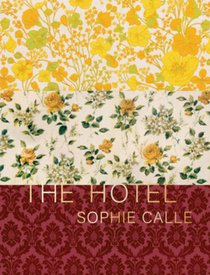 SOPHIE CALLE: THE HOTEL voorzijde