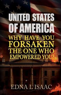 United States of America, Why Have You Forsaken The One Who Empowered You?