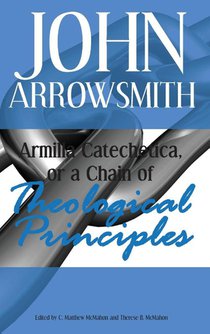 Armilla Catechetica, or a Chain of Theological Principles