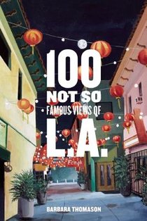 100 Not So Famous Views of L.A.