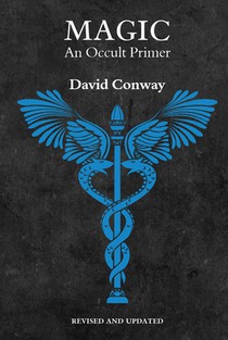 Magic: An Occult Primer: Revised and Updated