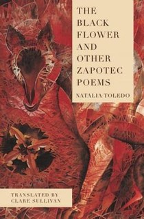 The Black Flower and Other Zapotec Poems voorzijde