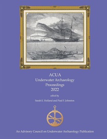ACUA Underwater Archaeology Proceedings 2022