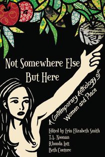 Not Somewhere Else But Here: A Contemporary Anthology of Women and Place