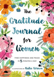 The Gratitude Journal for Women: Find Happiness and Peace in 5 Minutes a Day voorzijde