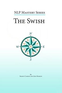 The Swish: An In Depth Look at this Powerful NLP Pattern