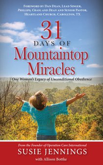 31 Days of Mountaintop Miracles: One Woman's Legacy of Unconditional Obedience