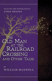 The Old Man at the Railroad Crossing and Other Tales