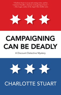 Campaigning Can Be Deadly Volume 2