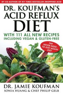 Koufman, J: Dr. Koufman's Acid Reflux Diet