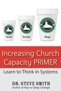 Increasing Church Capacity Primer: Learn to Think in Systems