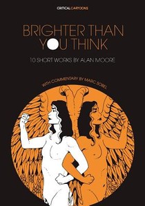 Brighter Than You Think: 10 Short Works by Alan Moore voorzijde