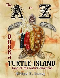 The A to Z Book of Turtle Island, Land of the Native American