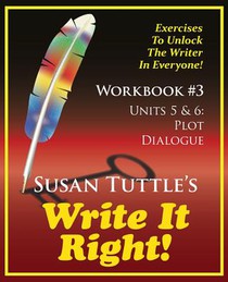 Write It Right Workbook #3: Plot, Dialogue