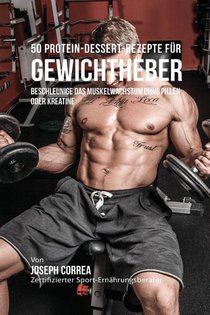 50 Protein-Dessert-Rezepte fur Gewichtheber