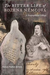 The Bitter Life of Bozena Němcová: A Biographical Collage