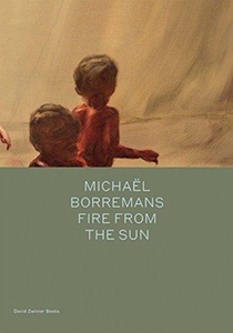 Michael Borremans: Fire from the Sun voorzijde