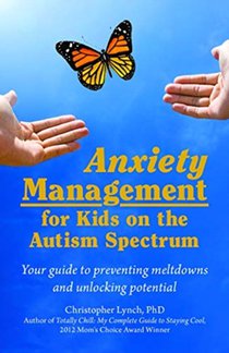 Anxiety Management for Kids on the Autism Spectrum