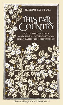 This Far Country: South Dakota Lines on the 250th Anniversary of the Declaration of Independence
