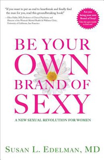 Be Your Own Brand of Sexy: A New Sexual Revolution for Women