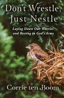 Ten Boom, C: Don't Wrestle, Just Nestle
