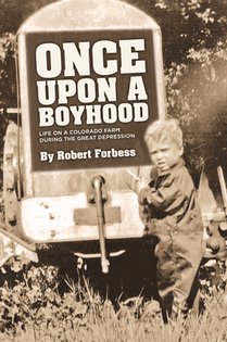 Once Upon a Boyhood Life on a Colorado Farm During the Great Depression voorzijde