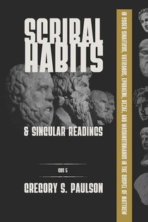 Paulson, G: Scribal Habits and Singular Readings in Codex Si
