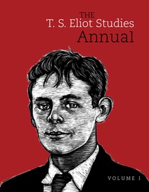 The T. S. Eliot Studies Annual: Volume 1