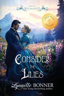 Bonner, L: Consider the Lilies (Large Print Edition)
